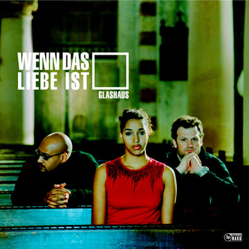 GLASHAUS Wenn das Liebe ist Vinyl-Single